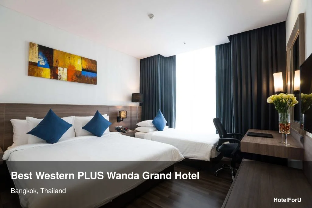 Best Western PLUS Wanda Grand: Bangkok hotel guide