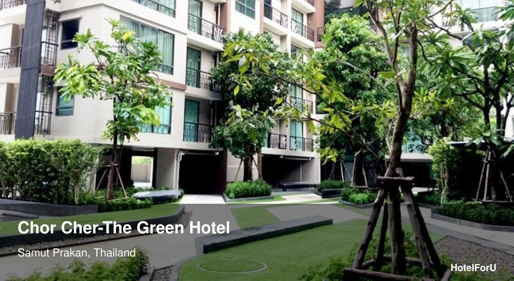 Chor Cher The Green Hotel, Samut Prakan — 5-Star Stay