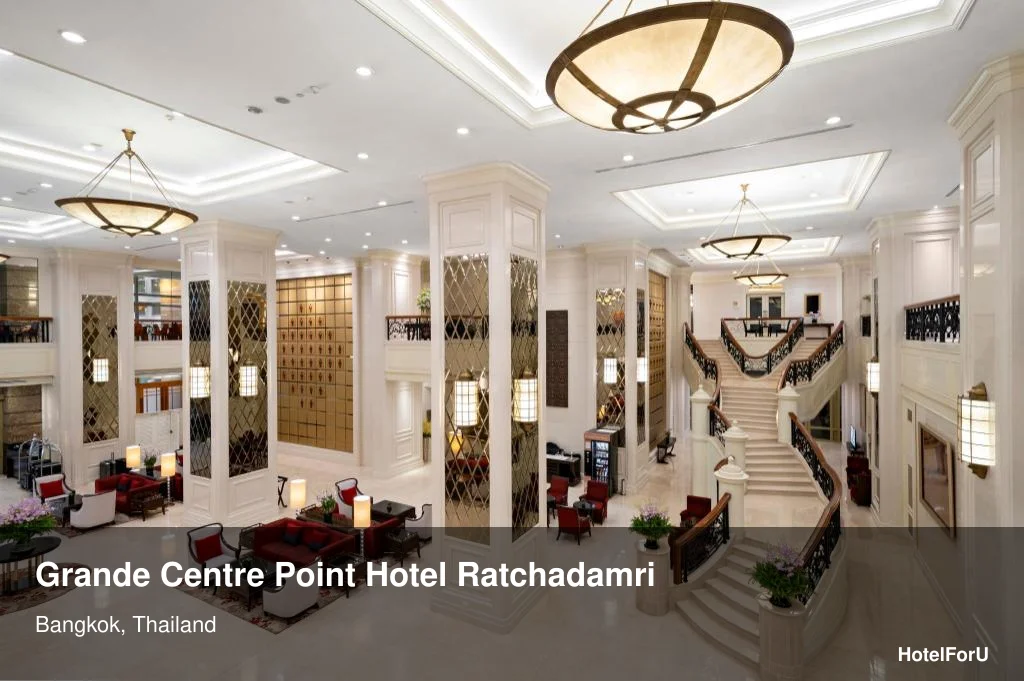 Grande Centre Point Ratchadamri – 5-Star Bangkok Hotel