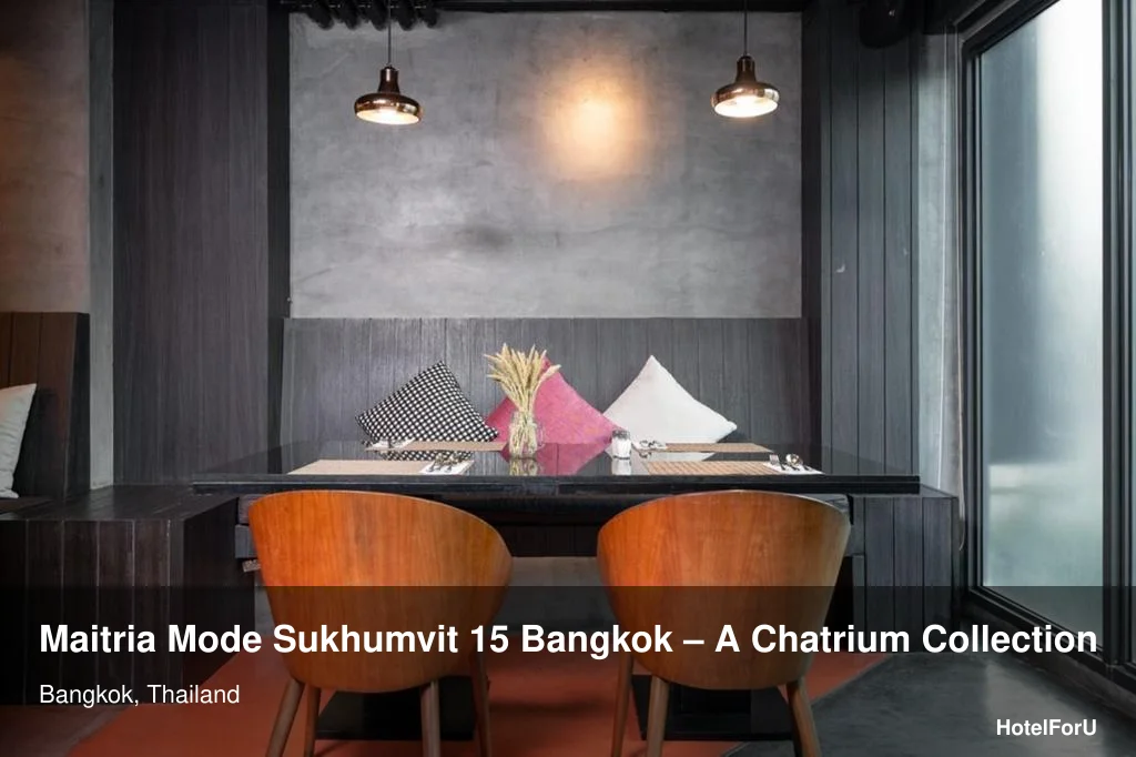 Maitria Mode Sukhumvit 15 Bangkok Hotel Guide