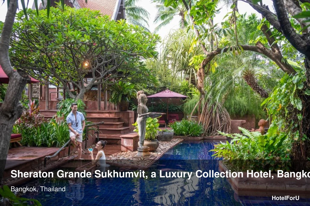 Sheraton Grande Sukhumvit Bangkok – Luxury 5-Star Hotel