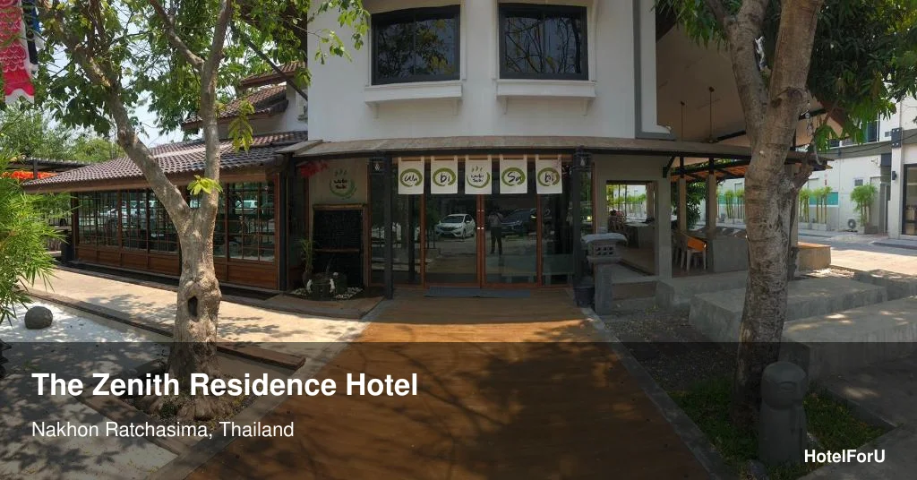 The Zenith Residence Hotel – Nakhon Ratchasima Guide